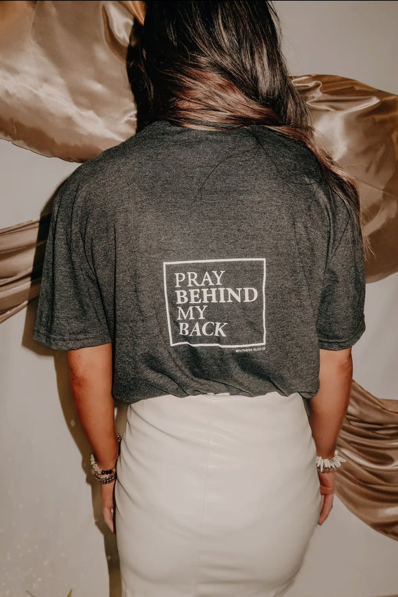 Pray Behind My Back Tee - Charcoal